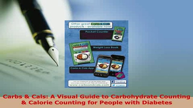 Download Carbs Cals A Visual Guide to Carbohydrate Counting Calorie Counting for People with PDF Online