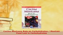 PDF  Cocina Mexicana Baja en Carbohidratos  Mexican Food Low in Carbohydrates Download Full Ebook