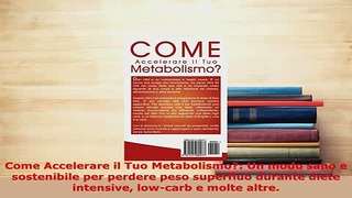PDF  Come Accelerare il Tuo Metabolismo Un modo sano e sostenibile per perdere peso superfluo Download Online
