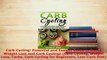 Download  Carb Cycling Essential and Easiest Guide to Rapid Weight Loss and Carb Cycling Carb Ebook