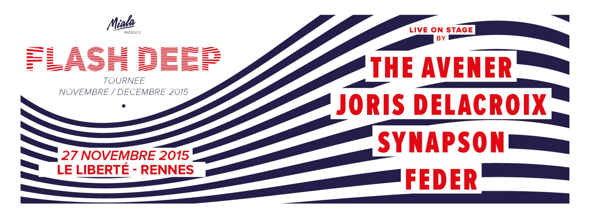 FlashDeepTour 1/2 - [SYNAPSON - FEDER - THE AVENER - JORIS DELACROIX]