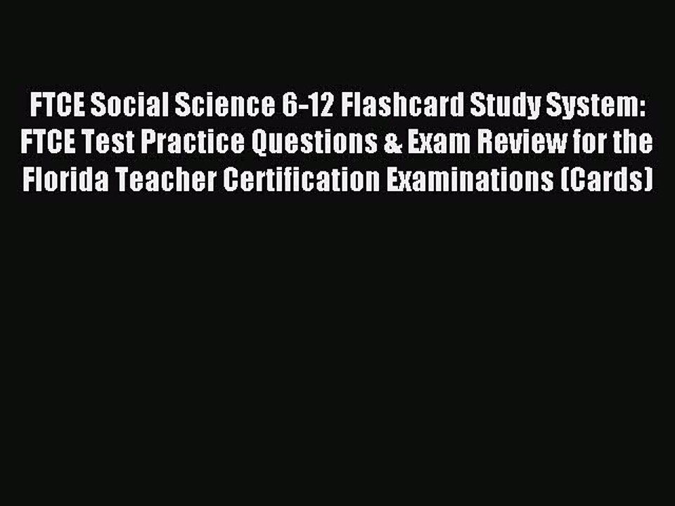 Read FTCE Social Science 6-12 Flashcard Study System: FTCE Test Practice Questions & Exam Review