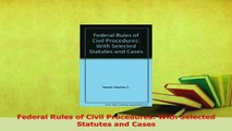 PDF  Federal Rules of Civil Procedures With Selected Statutes and Cases Free Books