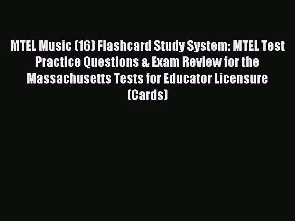 Read MTEL Music (16) Flashcard Study System: MTEL Test Practice Questions & Exam Review for