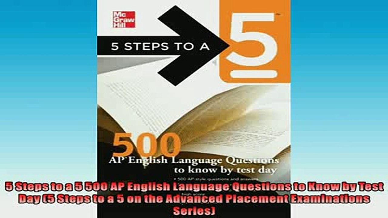 FREE PDF  5 Steps to a 5 500 AP English Language Questions to Know by Test Day 5 Steps to a 5 on  BOOK ONLINE