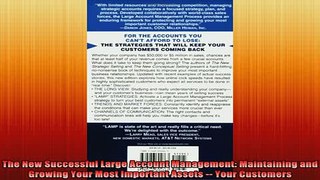 READ FREE Ebooks  The New Successful Large Account Management Maintaining and Growing Your Most Important Full EBook