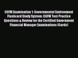 Read CGFM Examination 1: Governmental Environment Flashcard Study System: CGFM Test Practice