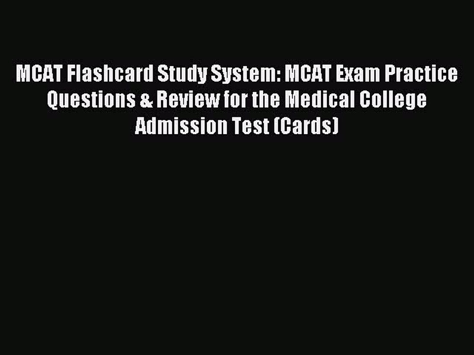 Download MCAT Flashcard Study System: MCAT Exam Practice Questions & Review for the Medical