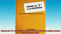 READ book  Taking the I out of Clientele A Retailers Guide to Selling Better Than You Can Sell Free Online