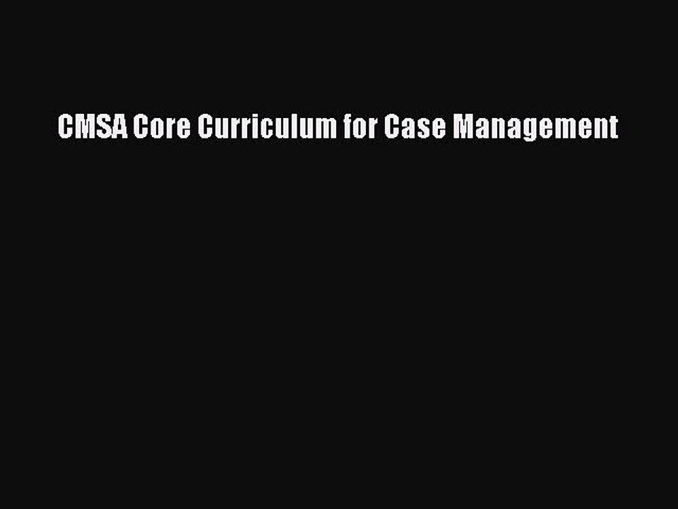 Read CMSA Core Curriculum for Case Management Ebook Free