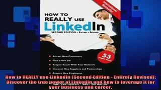 FREE EBOOK ONLINE  How to REALLY use LinkedIn Second Edition  Entirely Revised Discover the true power of Full Free