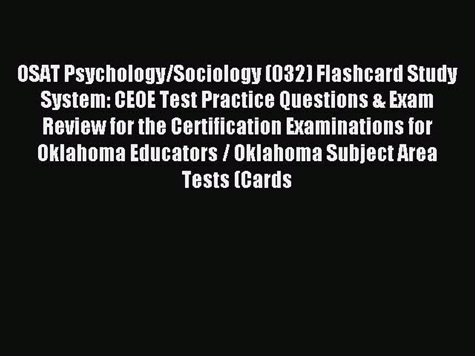 Read OSAT Psychology/Sociology (032) Flashcard Study System: CEOE Test Practice Questions &