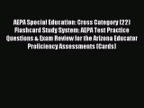 Read AEPA Special Education: Cross Category (22) Flashcard Study System: AEPA Test Practice