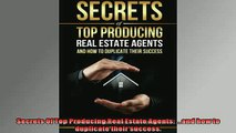 READ book  Secrets Of Top Producing Real Estate Agents and how to duplicate their success  DOWNLOAD ONLINE