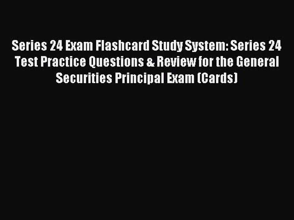 Read Series 24 Exam Flashcard Study System: Series 24 Test Practice Questions & Review for
