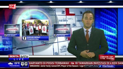News Of The Week: Hukum Berat Pemerkosa