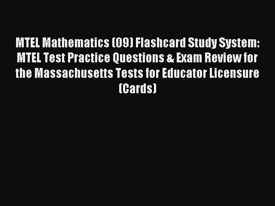 Read MTEL Mathematics (09) Flashcard Study System: MTEL Test Practice Questions & Exam Review