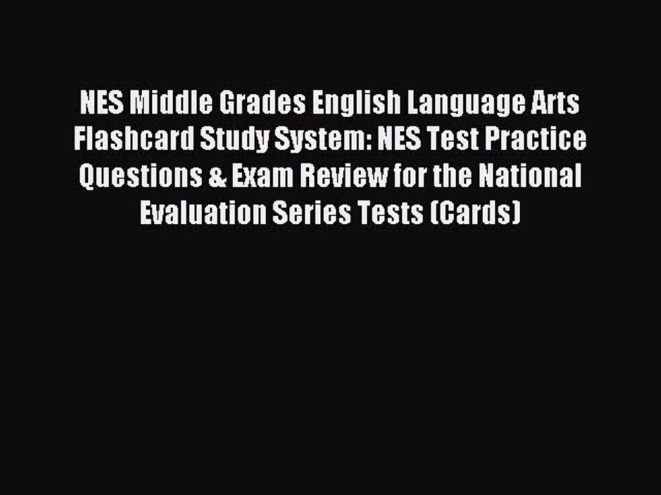 Read NES Middle Grades English Language Arts Flashcard Study System: NES Test Practice Questions