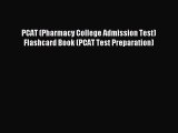 Read PCAT (Pharmacy College Admission Test) Flashcard Book (PCAT Test Preparation) Ebook Free