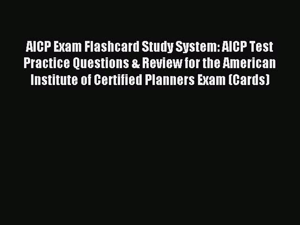 Download AICP Exam Flashcard Study System: AICP Test Practice Questions & Review for the American