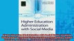 READ book  Higher Education Administration with Social Media Including Applications in Student  FREE BOOOK ONLINE