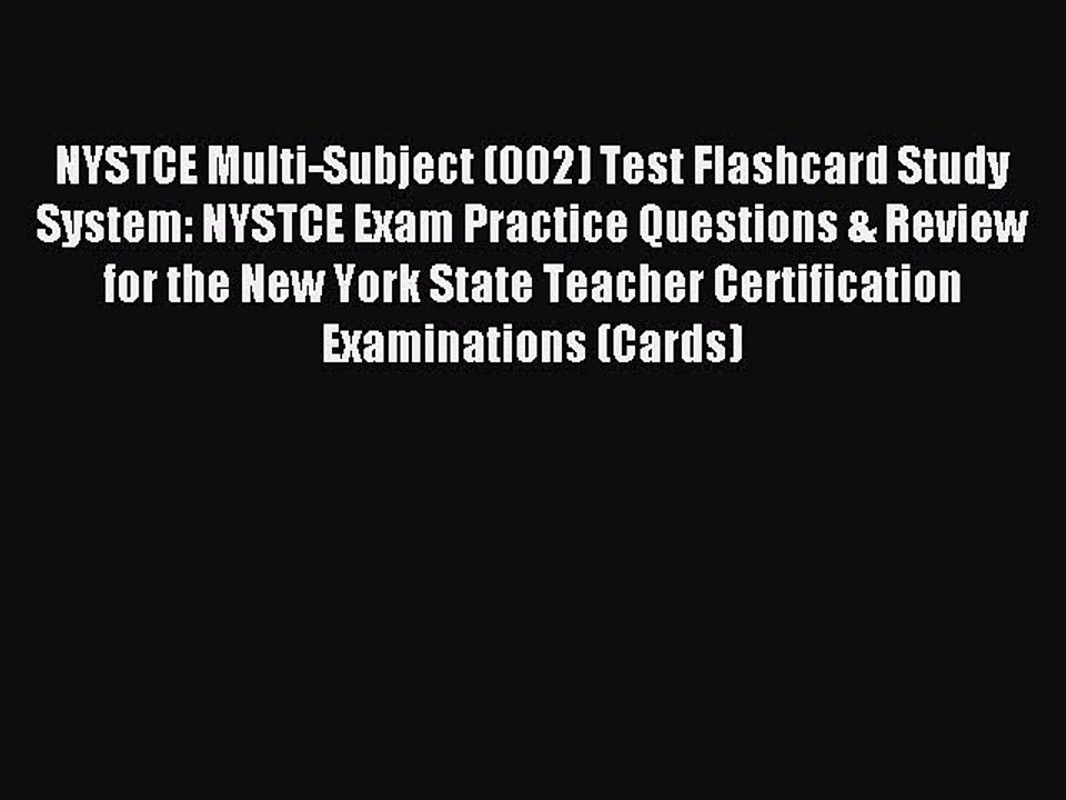 Read NYSTCE Multi-Subject (002) Test Flashcard Study System: NYSTCE Exam Practice Questions