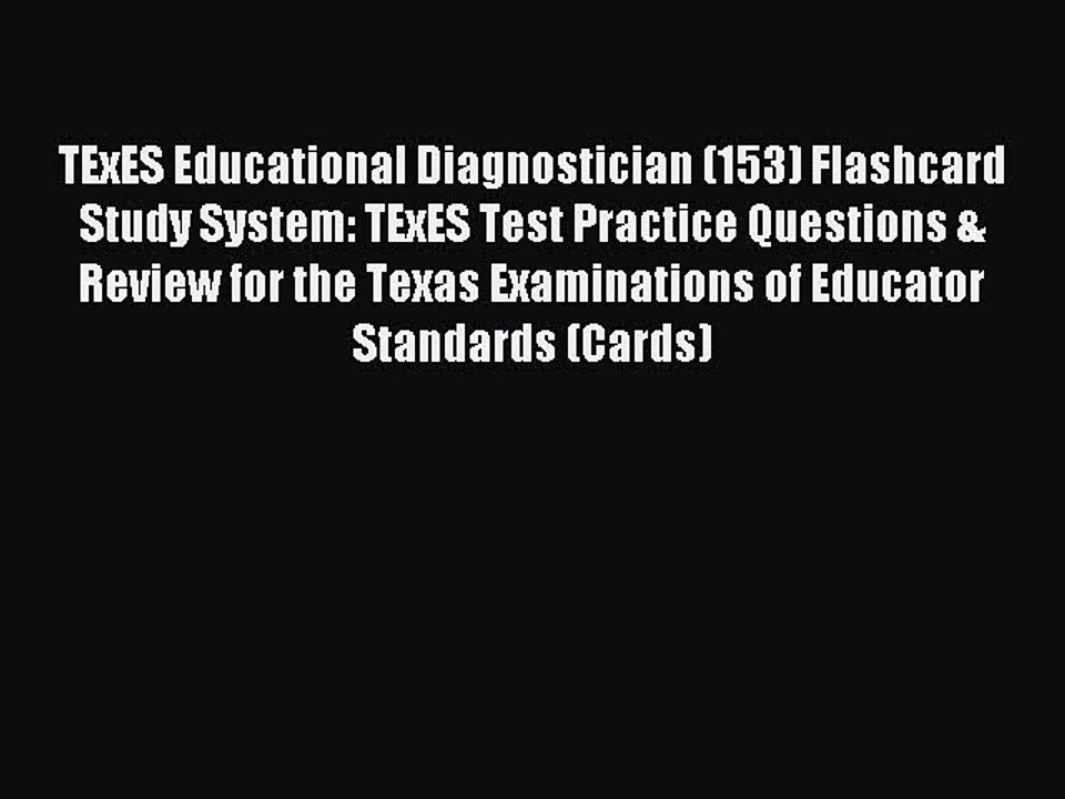 Read TExES Educational Diagnostician (153) Flashcard Study System: TExES Test Practice Questions