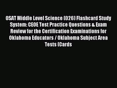 Download OSAT Middle Level Science (026) Flashcard Study System: CEOE Test Practice Questions