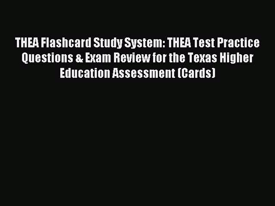 Read THEA Flashcard Study System: THEA Test Practice Questions & Exam Review for the Texas