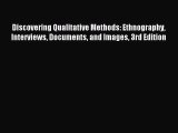 Download Discovering Qualitative Methods: Ethnography Interviews Documents and Images 3rd Edition