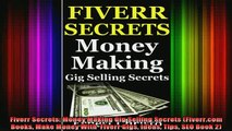 READ book  Fiverr Secrets Money Making Gig Selling Secrets Fiverrcom Books Make Money With  Fiverr Full EBook