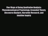 Read Five Ways of Doing Qualitative Analysis: Phenomenological Psychology Grounded Theory Discourse