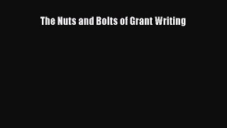 Read The Nuts and Bolts of Grant Writing Ebook Free