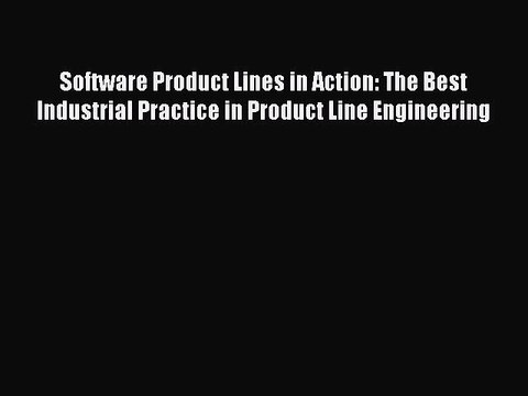 PDF Software Product Lines in Action: The Best Industrial Practice in Product Line Engineering