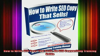 READ book  How to Write SEO Copy That Sells An SEO Copywriting Training Guide Full EBook