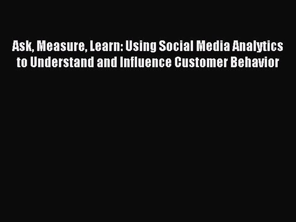 PDF Ask Measure Learn: Using Social Media Analy...