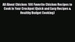 [PDF] All About Chicken: 100 Favorite Chicken Recipes to Cook in Your Crockpot (Quick and Easy