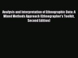 Read Analysis and Interpretation of Ethnographic Data: A Mixed Methods Approach (Ethnographer's
