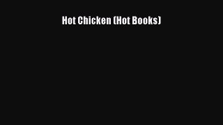 [DONWLOAD] Hot Chicken (Hot Books)  Full EBook