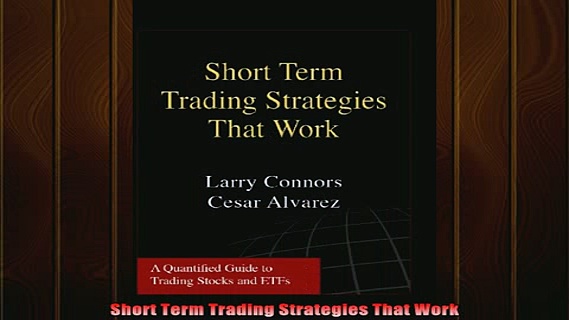 READ book  Short Term Trading Strategies That Work Full Free