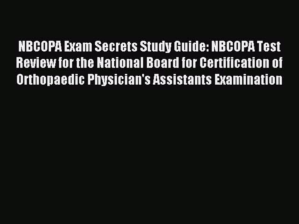 Read NBCOPA Exam Secrets Study Guide: NBCOPA Test Review for the National Board for Certification
