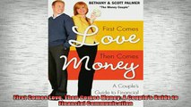 FREE EBOOK ONLINE  First Comes Love Then Comes Money A Couples Guide to Financial Communication Full EBook