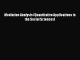 Read Mediation Analysis (Quantitative Applications in the Social Sciences) Ebook Free