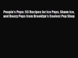 [DONWLOAD] People's Pops: 55 Recipes for Ice Pops Shave Ice and Boozy Pops from Brooklyn's