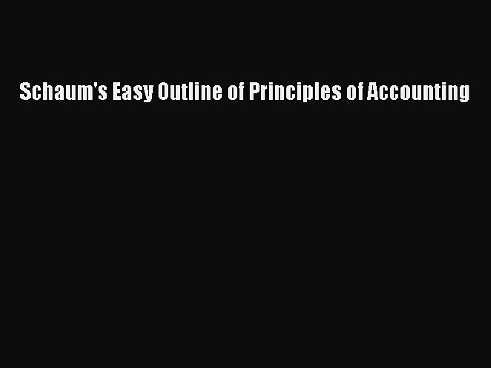 Read Schaum's Easy Outline of Principles of Accounting Ebook Free