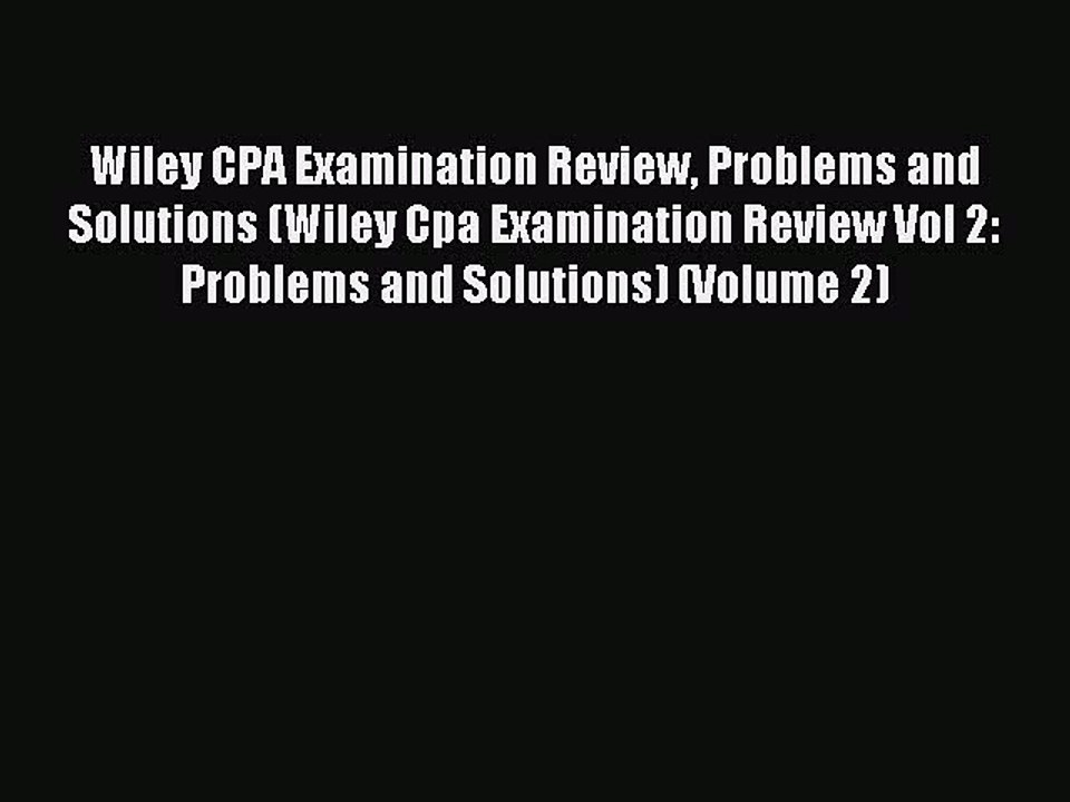 Read Wiley CPA Examination Review Problems and Solutions (Wiley Cpa Examination Review Vol