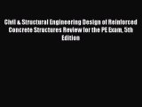 Read Civil & Structural Engineering Design of Reinforced Concrete Structures Review for the