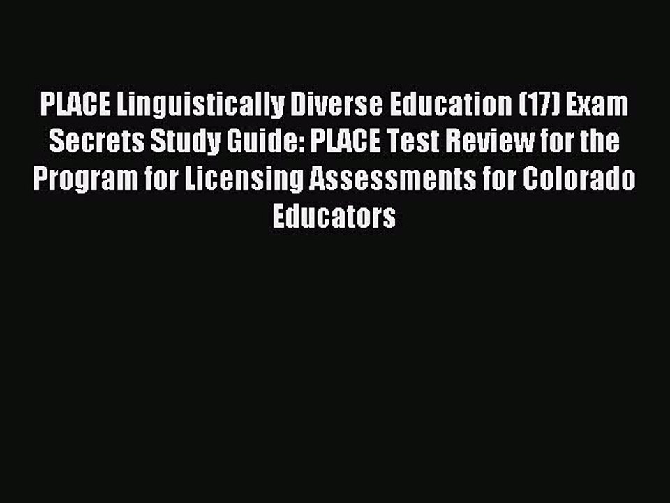 Read PLACE Linguistically Diverse Education (17) Exam Secrets Study Guide: PLACE Test Review