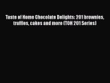 [PDF] Taste of Home Chocolate Delights: 201 brownies truffles cakes and more (TOH 201 Series)