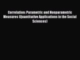 Read Correlation: Parametric and Nonparametric Measures (Quantitative Applications in the Social